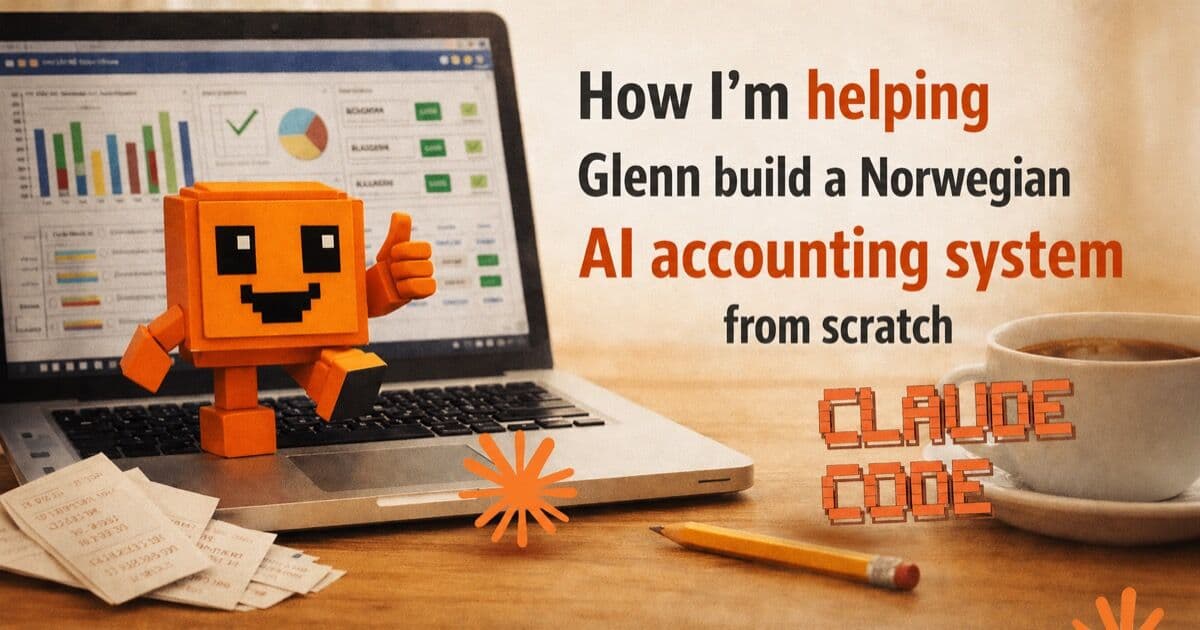 Claude Code robot giving thumbs up in front of a laptop showing an accounting dashboard, with the title How I'm helping Glenn build a Norwegian AI accounting system from scratch