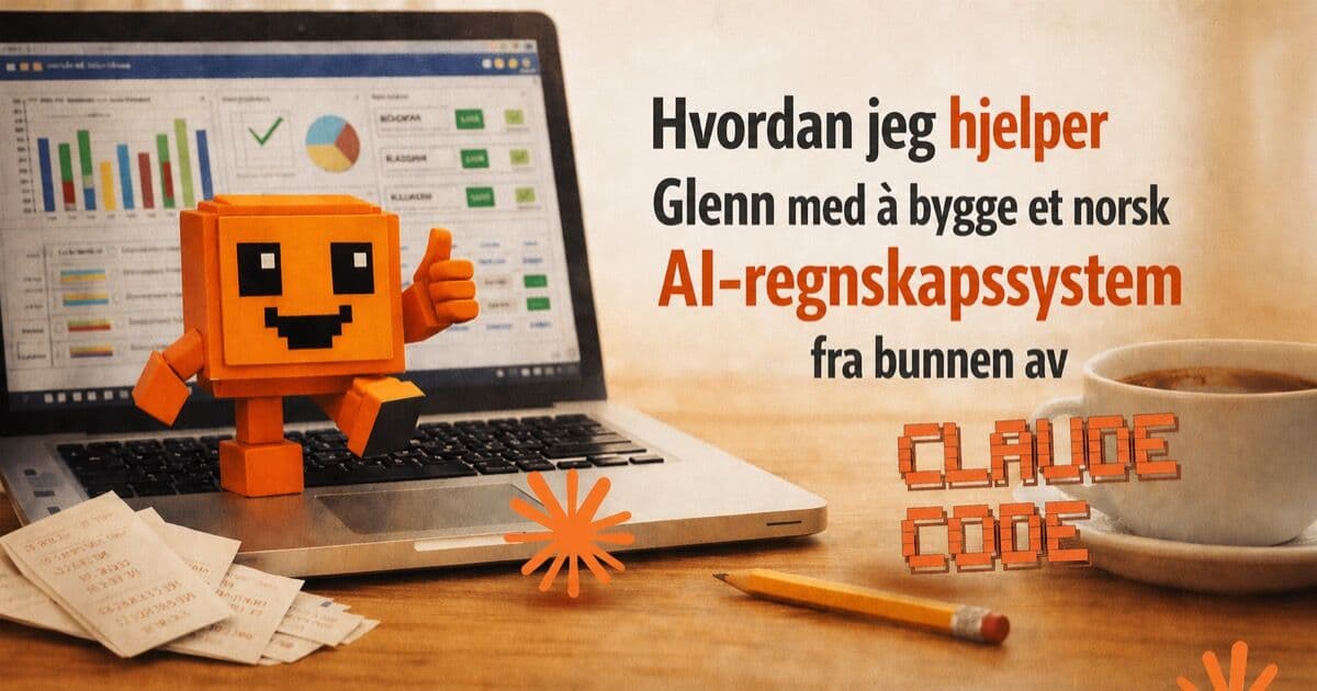 Claude Code-roboten gir tommel opp foran en bærbar PC med regnskapsdashboard, med tittelen Hvordan jeg hjelper Glenn med å bygge et norsk AI-regnskapssystem fra bunnen av